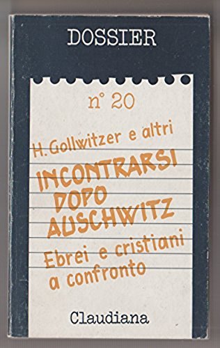 Beispielbild fr Incontrarsi dopo Auschwitz. Ebrei e cristiani a confronto. zum Verkauf von FIRENZELIBRI SRL