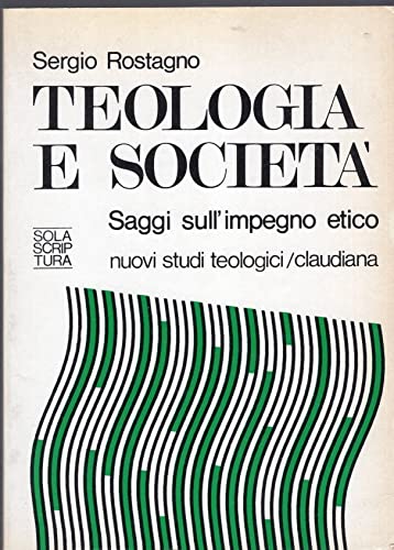 Imagen de archivo de Teologia e Societa: Saggi Sull'impegno Etico a la venta por Redux Books