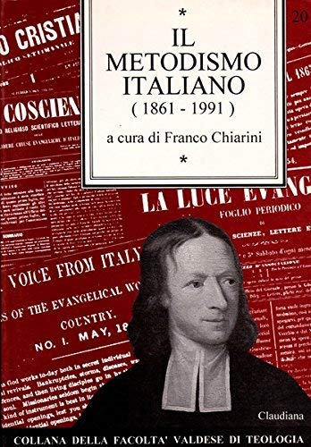 9788870162493: Il metodismo italiano (1861-1991)