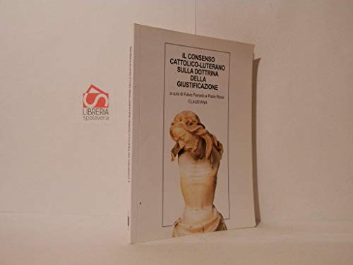 Beispielbild fr Il consenso cattolico-luterano sulla dottrina della giustificazione. Documenti ufficiali e commenti (Piccola biblioteca teologica) zum Verkauf von medimops