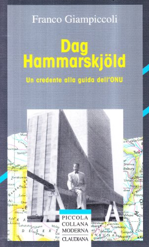 9788870165890: Dag Hammarskjld. Un credente alla guida dell'ONU (Piccola collana moderna)