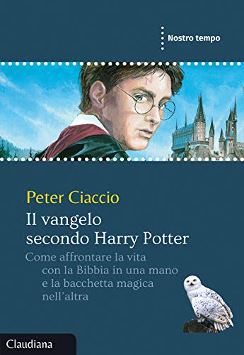 Beispielbild fr Il vangelo secondo Harry Potter. Come affrontare la vita con la Bibbia in una mano e la bacchetta magica nell'altra zum Verkauf von medimops