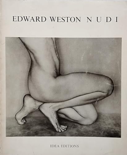 9788870170108: Edward Weston: nudi ; fotografie, brani dai diari e dalle lettere.