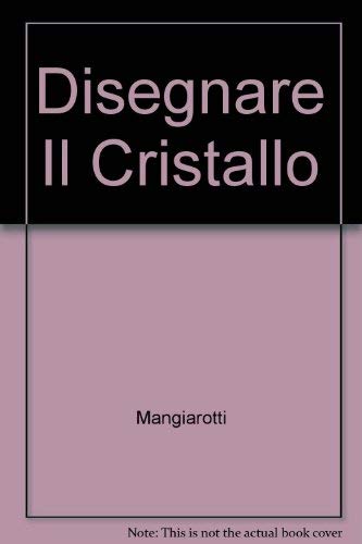 Stock image for Disegnare il cristallo (Italian Edition) for sale by dsmbooks