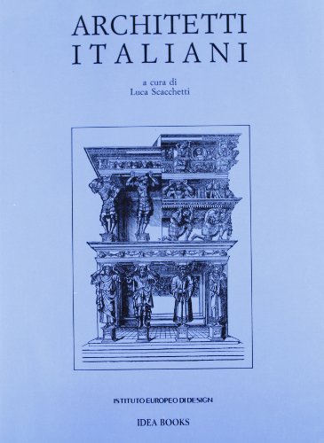 9788870170948: Architetti italiani. Ediz. illustrata: First Cycle of Conferences on the Italian Architecture of Recent Generations at the European Institute of Design in Milan Department of Architecture
