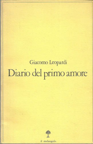 DIARIO DEL PRIMO AMORE e prose autobiografiche