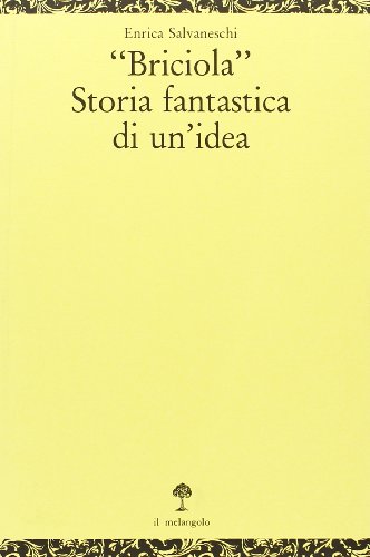 Stock image for Briciola. Storia fantastica di un'idea (Opuscula) for sale by medimops