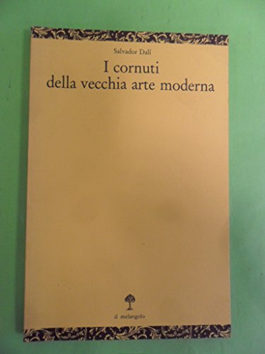 Beispielbild fr I cornuti della vecchia arte moderna. zum Verkauf von FIRENZELIBRI SRL