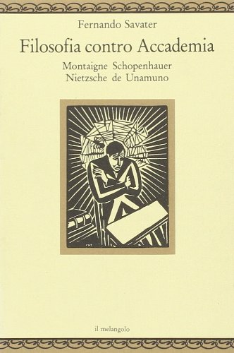 9788870182309: Filosofia contro accademia. Montaigne, Schopenhauer, Nietzsche, de Unamuno (Nugae)