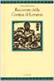 Beispielbild fr Racconto della Contea di Levante zum Verkauf von libreriauniversitaria.it
