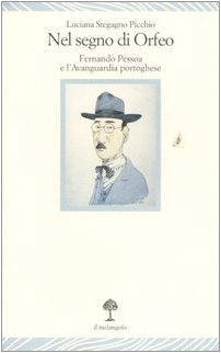 Imagen de archivo de Nel segno di Orfeo. Fernando Pessoa e l'Avanguardia portoghese a la venta por libreriauniversitaria.it