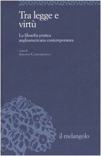 Imagen de archivo de Tra legge e virt. La filosofia pratica angloamericana contemporanea a la venta por libreriauniversitaria.it