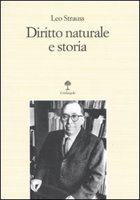 Diritto naturale e storia (9788870187502) by Strauss, Leo