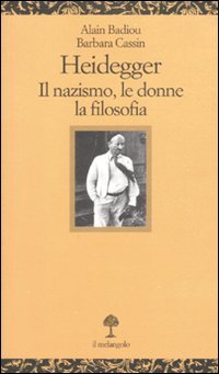 Beispielbild fr Heidegger. Il nazismo, le donne, la filosofia zum Verkauf von libreriauniversitaria.it
