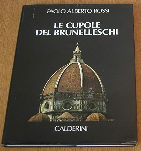 Le cupole del Brunelleschi: Capire per conservare (Arte e scienza) (Italian Edition)