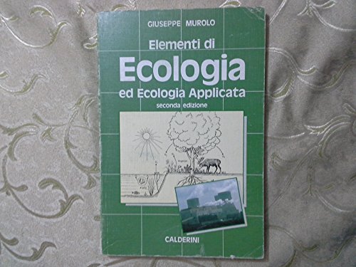 Stock image for Elementi di ecologia ed ecologia applicata. Per gli Ist. Tecnici e professionali for sale by medimops