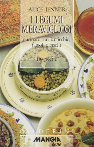 Beispielbild fr I legumi meravigliosi. Cucinare con lenticchie, fagioli e piselli. 110 ricette (Mangio bene) zum Verkauf von medimops