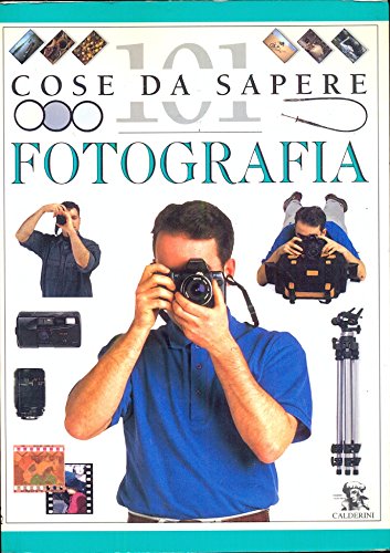 Stock image for Fotografia (101 cose da sapere) for sale by medimops