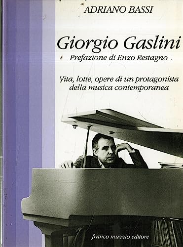 Beispielbild fr Giorgio Gaslini: Vita, Lotte, Opere di un Protagonista della Musica Contemporanea ***SIGNED BY ARTIST!!!*** zum Verkauf von gearbooks