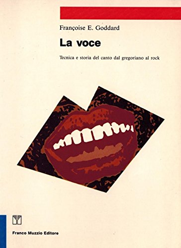 Stock image for La voce. Tecnica e storia del canto dal gregoriano al rock (Strumenti della musica) for sale by medimops