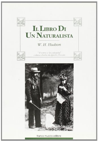 Stock image for Il libro di un naturalista Hudson, William Henry; Pizzetti, I. and Vettori, A. for sale by Librisline