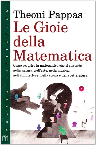 Beispielbild fr Le gioie della matematica (Muzzio biblioteca) zum Verkauf von medimops