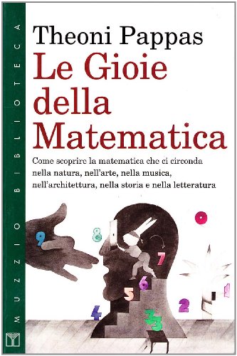 Stock image for Le gioie della matematica (Muzzio biblioteca) for sale by medimops