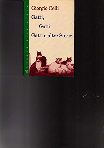 Beispielbild fr Gatti, gatti, gatti e altre storie (Muzzio biblioteca) zum Verkauf von medimops