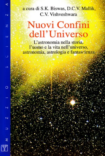 Beispielbild fr Nuovi confini dell'universo. L'astronomia nella storia, l'uomo e la vita nell'universo, astronomia, astrologia e fantascienza zum Verkauf von medimops