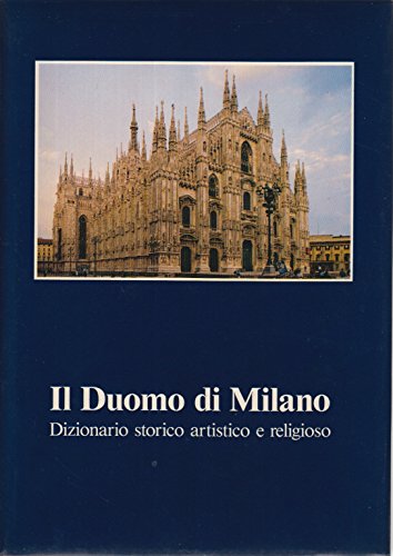 9788870231137: Il duomo di Milano. Dizionario storico, artistico e religioso