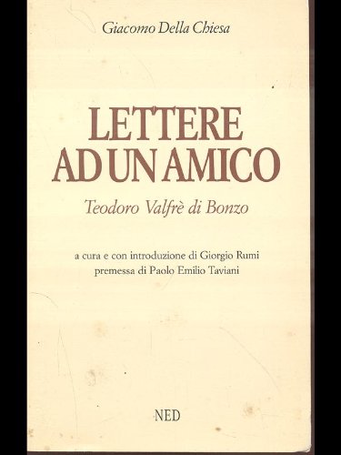 Lettere ad un amico, Teodoro ValfreÌ€ di Bonzo (Italian Edition) (9788870231670) by Benedict