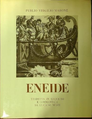 Eneide.: Tradotta in esametri e commentata da Luciano Miori.