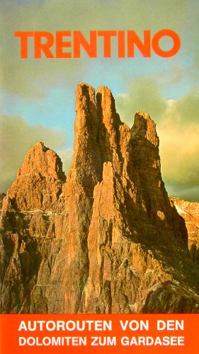 Stock image for Trentino - Autorouten von den Dolomiten zum Gardasee for sale by medimops