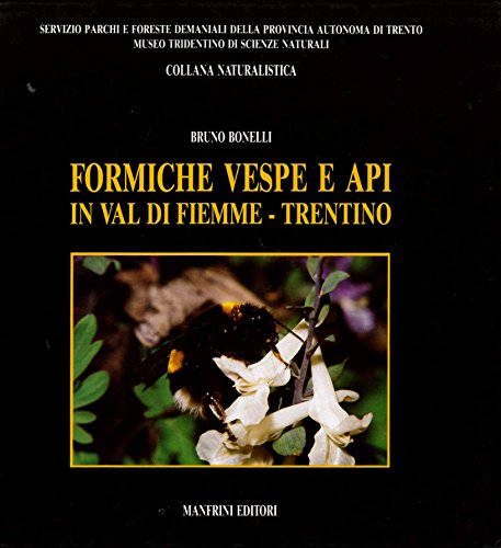 Beispielbild fr Formiche, vespe e api in val di Fiemme zum Verkauf von medimops