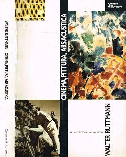 9788870245035: Walter Ruttmann: Cinema, pittura, ars acustica (L'officina delle immagini) (Italian Edition)