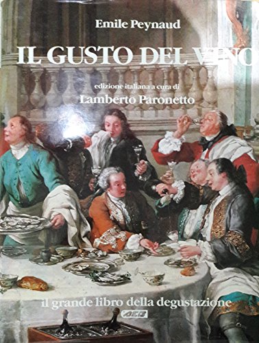 9788870270266: Il gusto del vino. Il grande libro della degustazione