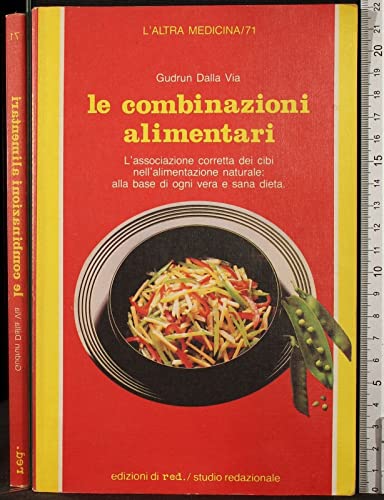 9788870313239: Le combinazioni alimentari (L' altra medicina)