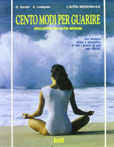 9788870313529: Cento Modi Per Guarire