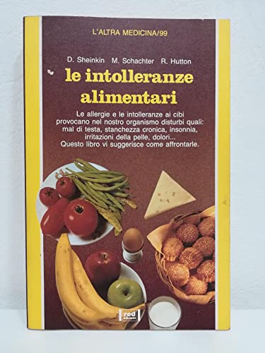 Beispielbild fr Le intolleranze alimentari. Come riconoscere e come combattere le intolleranze ai cibi. zum Verkauf von FIRENZELIBRI SRL