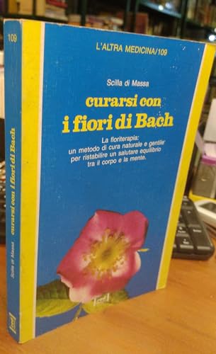 9788870313826: Curarsi Con I Fiori Di Bach. La Flo