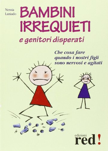 9788870315875: Bambini irrequieti e genitori disperati. Che cosa fare quando i nostri figli sono nervosi e agitati (Piccoli grandi manuali)