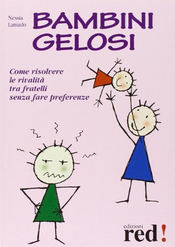 Beispielbild fr Bambini gelosi. Come risolvere le rivalit tra fratelli senza fare preferenze zum Verkauf von medimops