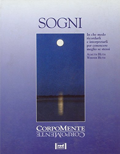 Beispielbild fr Sogni. In che modo ricordarli e interpretarli per conoscere meglio se stessi (Corpomente) zum Verkauf von medimops