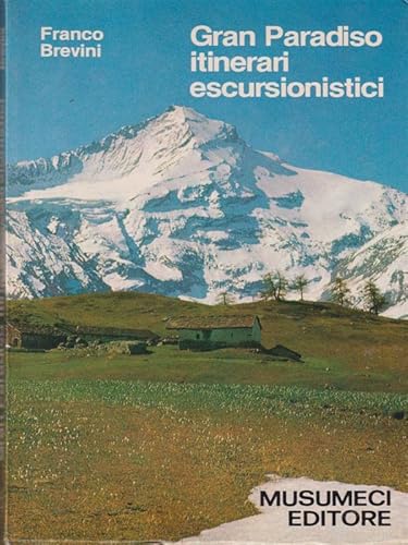 Stock image for GRAN PARADISO ITINERARI ESCURSIONISTICI for sale by .G.D.