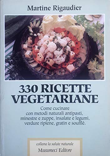 Beispielbild fr Trecentotrenta ricette vegetariane zum Verkauf von medimops