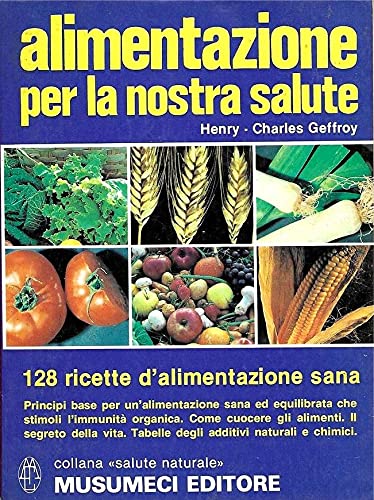 Beispielbild fr Alimentazione per la tua salute zum Verkauf von Libreria Oltre il Catalogo