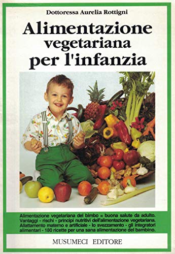 Beispielbild fr Alimentazione vegetariana per l'infanzia. zum Verkauf von FIRENZELIBRI SRL