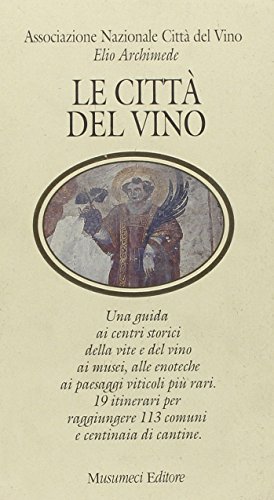 Beispielbild fr La citt del vino (Guide Musumeci) zum Verkauf von Norbert Kretschmann
