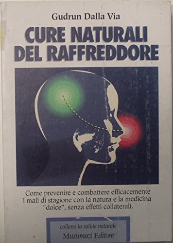 Beispielbild fr Cure naturali del raffreddore (La salute naturale) zum Verkauf von medimops
