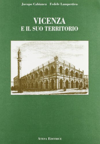 9788870371420: Vicenza e il suo territorio (rist. anast. Milano, 1861)